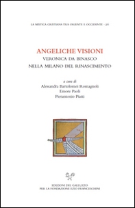Angeliche visioni. Veronica da Binasco nella Milano del Rinascimento - Librerie.coop