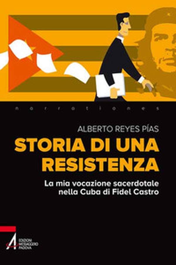 Storia di una resistenza. La mia vocazione sacerdotale nella Cuba di Fidel Castro - Librerie.coop Storia di una resistenza. La mia vocazione sacerdotale nella Cuba di Fidel Castro - Librerie.coop