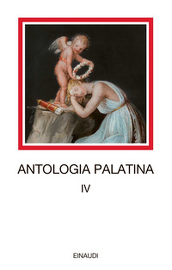 Antologia palatina. Testo greco a fronte - Vol. 4 - Librerie.coop Antologia palatina. Testo greco a fronte - Vol. 4 - Librerie.coop