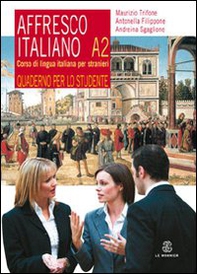 Affresco italiano A2. Corso di lingua italiana per stranieri. Quaderno per lo studente - Librerie.coop