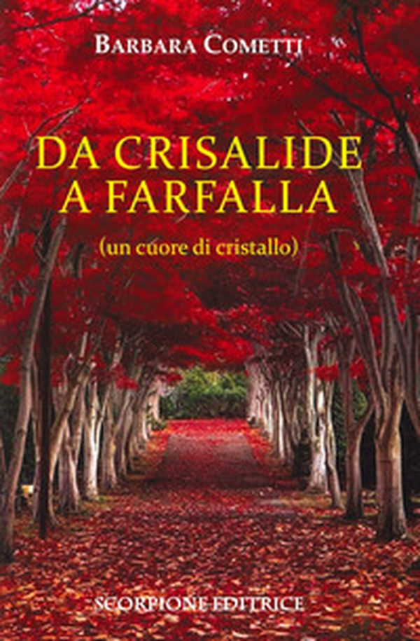 Da crisalide a farfalle (un cuore di cristallo) - Librerie.coop Da crisalide a farfalle (un cuore di cristallo) - Librerie.coop