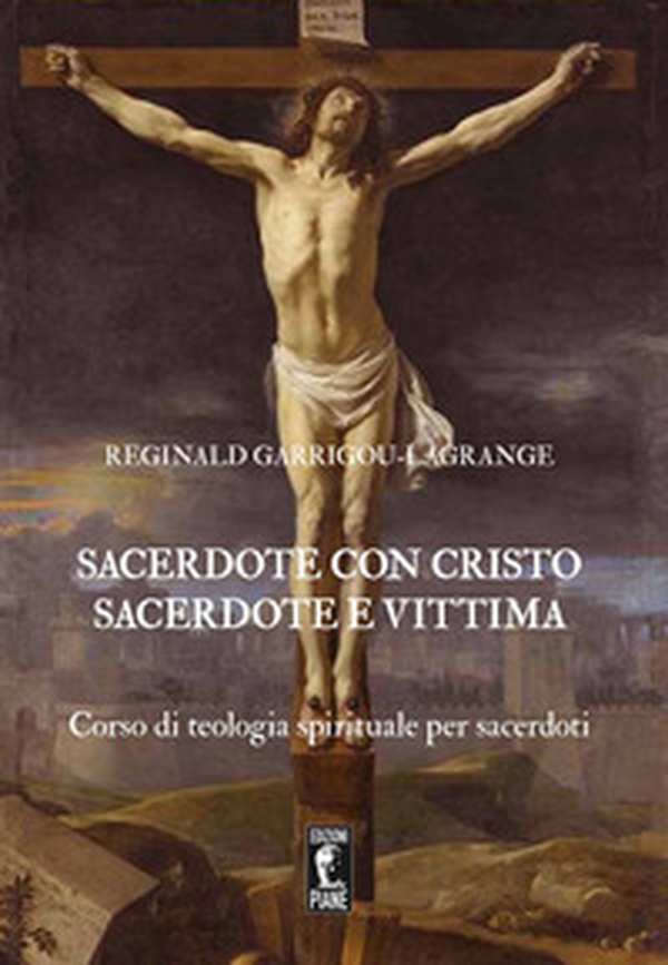 Sacerdote con Cristo Sacerdote e Vittima. Corso di teologia spirituale per sacerdoti - Librerie.coop Sacerdote con Cristo Sacerdote e Vittima. Corso di teologia spirituale per sacerdoti - Librerie.coop