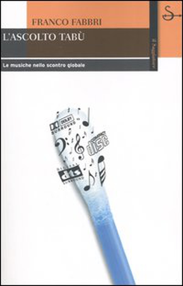 L'ascolto tabù. Le musiche nello scontro globale - Librerie.coop L'ascolto tabù. Le musiche nello scontro globale - Librerie.coop