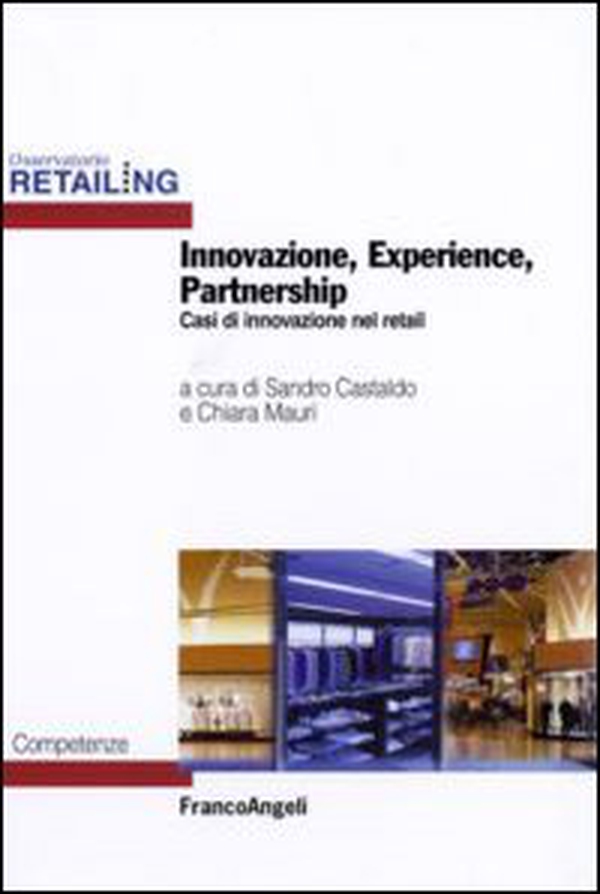 Innovazione, experience, partnership. Casi di innovazione nel retail - Librerie.coop Innovazione, experience, partnership. Casi di innovazione nel retail - Librerie.coop