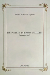 Tre postille di storia dell'arte (senza pretese) - Librerie.coop Tre postille di storia dell'arte (senza pretese) - Librerie.coop