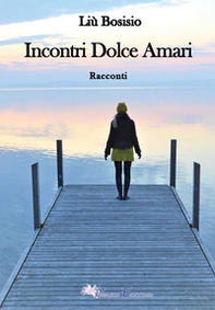 Incontri dolce amari - Librerie.coop