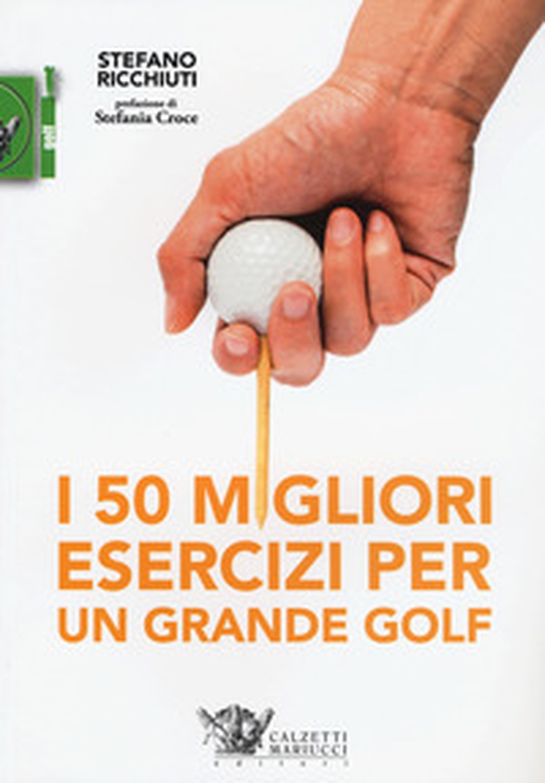 I 50 migliori esercizi per un grande golf - Librerie.coop I 50 migliori esercizi per un grande golf - Librerie.coop