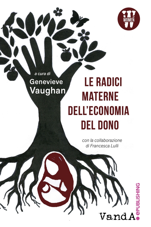 Le radici materne dell'economia del dono - Librerie.coop Le radici materne dell'economia del dono - Librerie.coop