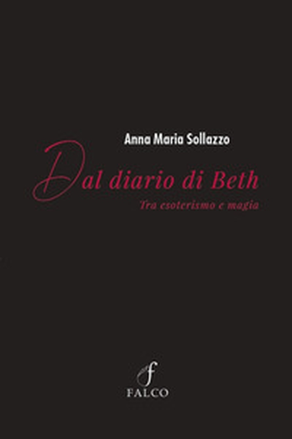 Dal diario di Beth. Tra esoterismo e magia - Librerie.coop Dal diario di Beth. Tra esoterismo e magia - Librerie.coop