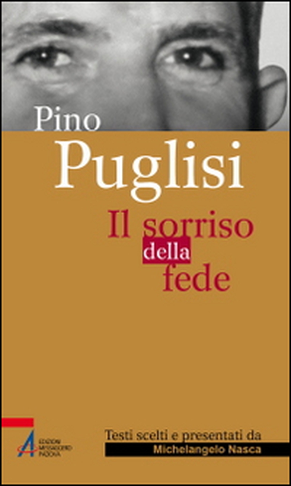 Pino Puglisi. Il sorriso della fede - Librerie.coop Pino Puglisi. Il sorriso della fede - Librerie.coop