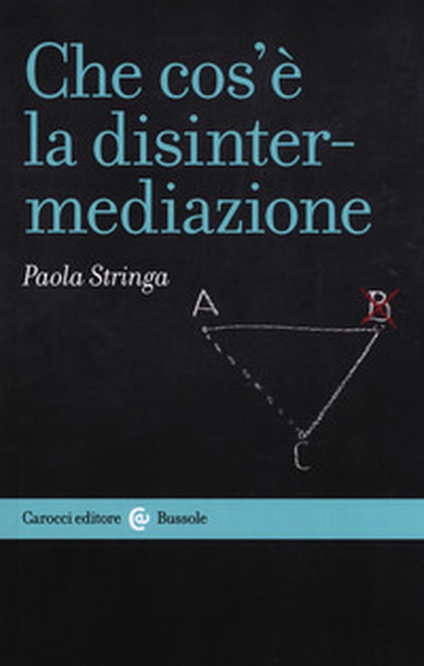 Che cos'è la disintermediazione - Librerie.coop Che cos'è la disintermediazione - Librerie.coop