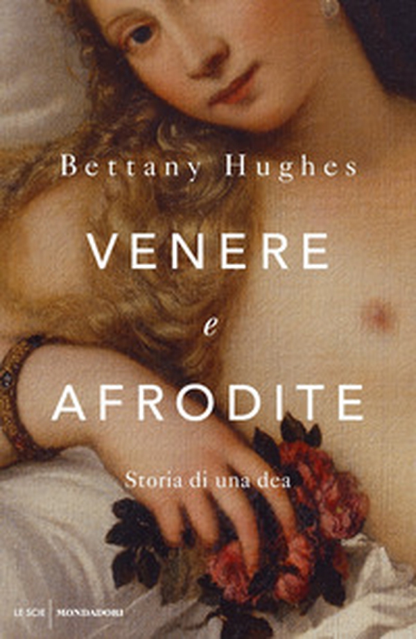 Venere e Afrodite. Storia di una dea - Librerie.coop Venere e Afrodite. Storia di una dea - Librerie.coop