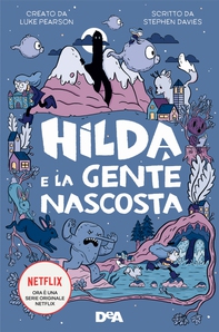 Hilda e la gente nascosta - Librerie.coop Hilda e la gente nascosta - Librerie.coop