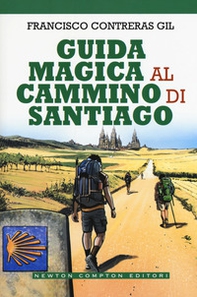 Guida magica al cammino di Santiago - Librerie.coop Guida magica al cammino di Santiago - Librerie.coop
