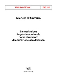 La mediazione linguistico-culturale come strumento di educazione alla diversità - Librerie.coop La mediazione linguistico-culturale come strumento di educazione alla diversità - Librerie.coop