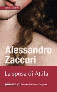 La sposa di Attila - Librerie.coop
