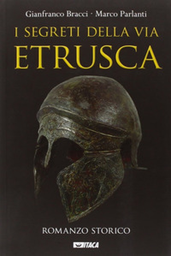 I segreti della via etrusca - Librerie.coop I segreti della via etrusca - Librerie.coop