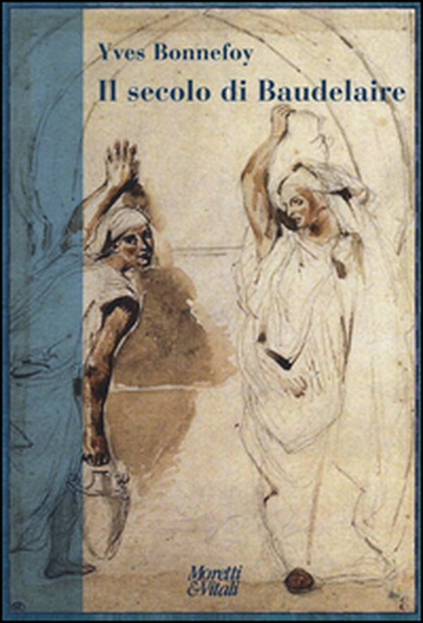 Il secolo di Baudelaire. Poe, Baudelaire, Mallarmé, Rimbaud, Laforgue, Valéry, Hofmannsthal - Librerie.coop Il secolo di Baudelaire. Poe, Baudelaire, Mallarmé, Rimbaud, Laforgue, Valéry, Hofmannsthal - Librerie.coop