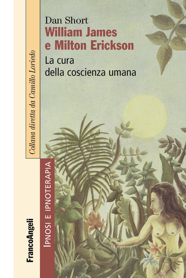William James e Milton Erickson - Librerie.coop William James e Milton Erickson - Librerie.coop