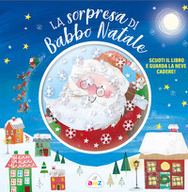 La sorpresa di Babbo Natale - Librerie.coop La sorpresa di Babbo Natale - Librerie.coop