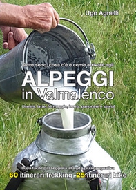Alpeggi in Valmalenco. Dove sono, cosa c'è e come arrivare - Librerie.coop