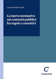 La nuova normativa sui contratti pubblici fra regole e correttivi - Librerie.coop