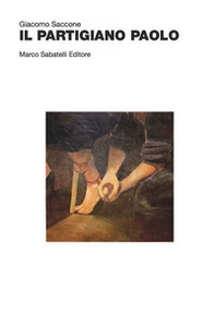 Il partigiano paolo - Librerie.coop