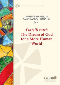 Fratelli tutti. The dream of God for a more human world - Librerie.coop