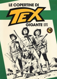 Le copertine di Tex gigante (2000-2018) - Librerie.coop
