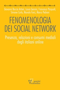 Fenomenologia dei social network. Presenza, relazioni e consumi mediali degli italiani online - Librerie.coop Fenomenologia dei social network. Presenza, relazioni e consumi mediali degli italiani online - Librerie.coop