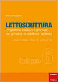 Lettoscrittura. Programma intensivo e graduale per gli interventi didattici e riabilitativi - Librerie.coop