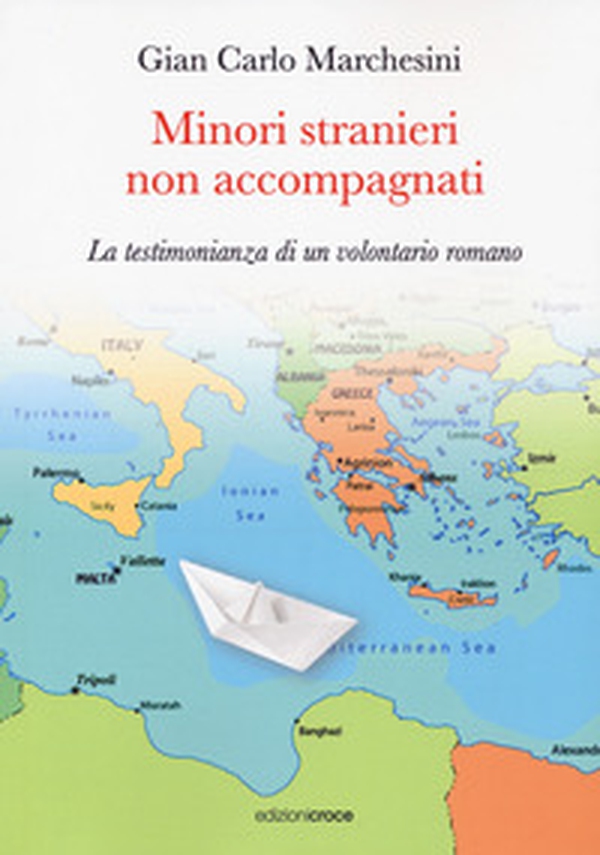 Minori stranieri non accompagnati. La testimonianza di un volontario romano - Librerie.coop Minori stranieri non accompagnati. La testimonianza di un volontario romano - Librerie.coop