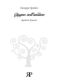 Giugno nell'andare. Quaderni di poesie - Librerie.coop