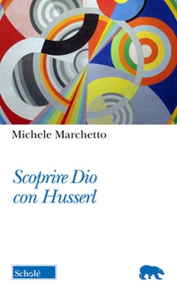 Scoprire Dio con Husserl - Librerie.coop