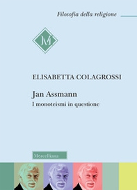 Jan Assmann. I monoteismi in questione - Librerie.coop