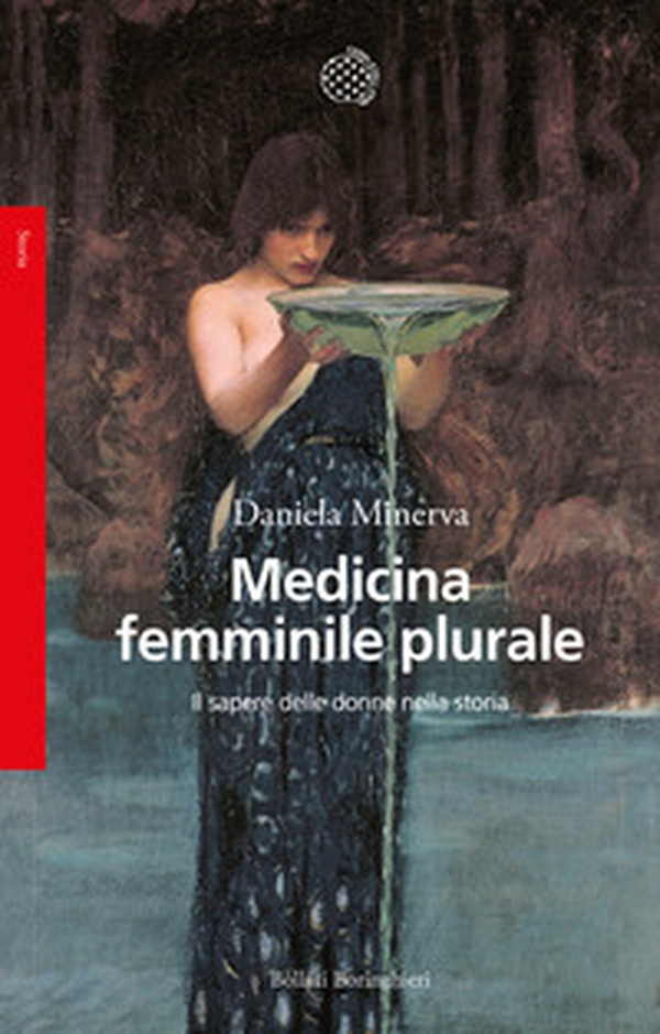 Medicina femminile plurale. Il sapere delle donne nella storia - Librerie.coop