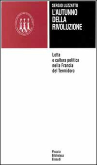 L'autunno della Rivoluzione. Lotta e cultura politica nella Francia del termidoro - Librerie.coop