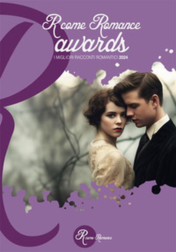 R come Romance awards 2024. I migliori racconti romantici - Librerie.coop R come Romance awards 2024. I migliori racconti romantici - Librerie.coop