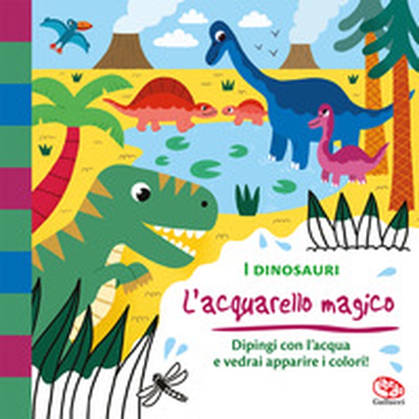 I dinosauri. L'acquarello magico - Librerie.coop I dinosauri. L'acquarello magico - Librerie.coop