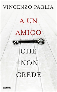 A un amico che non crede - Librerie.coop