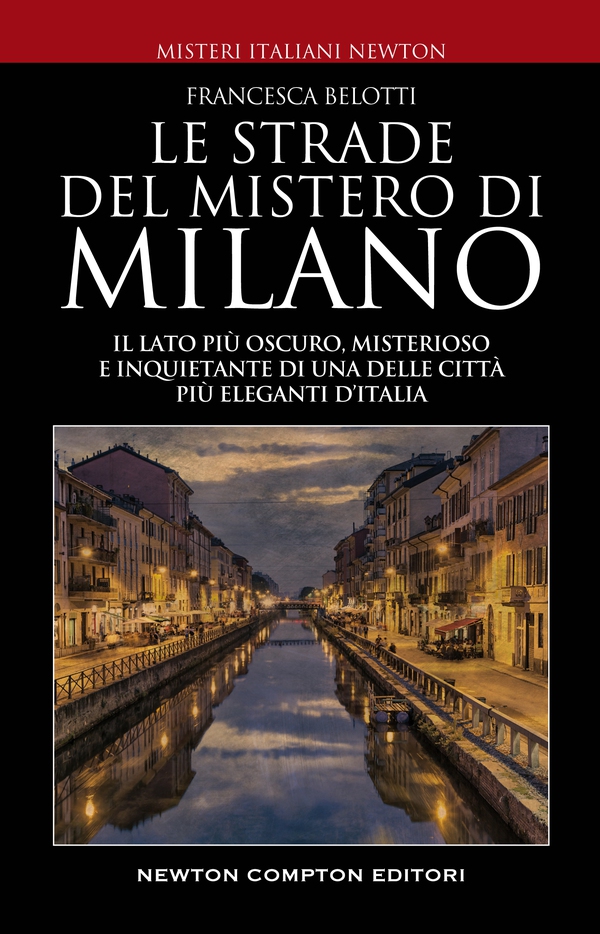 Le strade del mistero di Milano - Librerie.coop Le strade del mistero di Milano - Librerie.coop