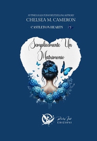Semplicemente un matrimonio. Castleton hearts - Vol. 3 - Librerie.coop