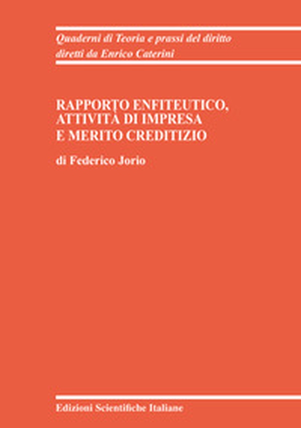 Rapporto enfiteutico, attività di impresa e merito creditizio - Librerie.coop Rapporto enfiteutico, attività di impresa e merito creditizio - Librerie.coop