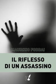 Il riflesso di un assassino - Librerie.coop Il riflesso di un assassino - Librerie.coop