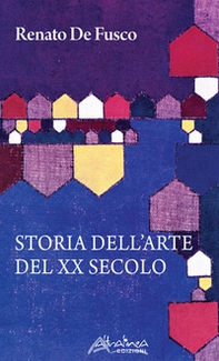 Storia dell'arte del XX secolo - Librerie.coop Storia dell'arte del XX secolo - Librerie.coop