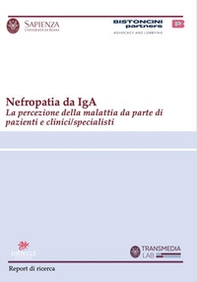 Nefropatia da IgA. La percezione della malattia da parte di pazienti e clinici/specialisti - Librerie.coop
