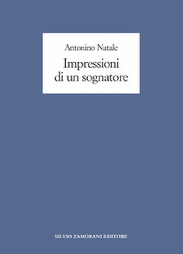 Impressioni di un sognatore - Librerie.coop Impressioni di un sognatore - Librerie.coop