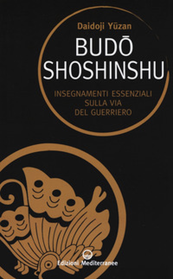 Budoshoshinshu. Insegnamenti essenziali sulla via del guerriero - Librerie.coop Budoshoshinshu. Insegnamenti essenziali sulla via del guerriero - Librerie.coop
