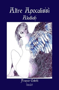 Altre Apocalisse. Aladiah - Librerie.coop