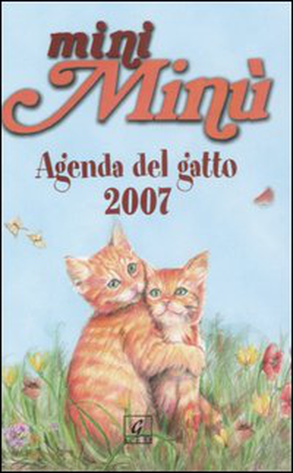 Mini Minù. Agenda del gatto 2007 - Librerie.coop Mini Minù. Agenda del gatto 2007 - Librerie.coop